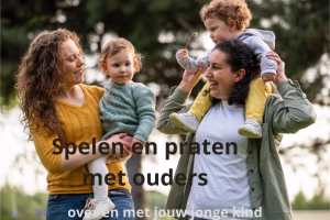 Lees meer over het artikel ✨ Kom spelen met je kind ✨ Praten met ouders