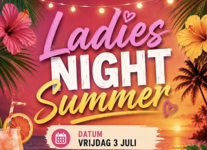 Lees meer over het artikel Laatste Ladies Night voor de vakantie